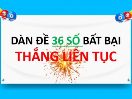 hướng dẫn nuôi dàn đề 36 số 3 ngày, 5 ngày hiệu quả cao